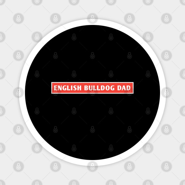 English Bulldog Dad Magnet by BlackMeme94